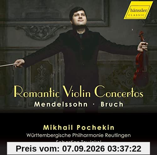 Romantic Violin Concertos Mikhail Pochekin