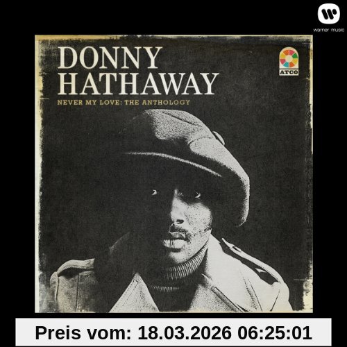 Donny Hathaway Never My Love, the Anthology