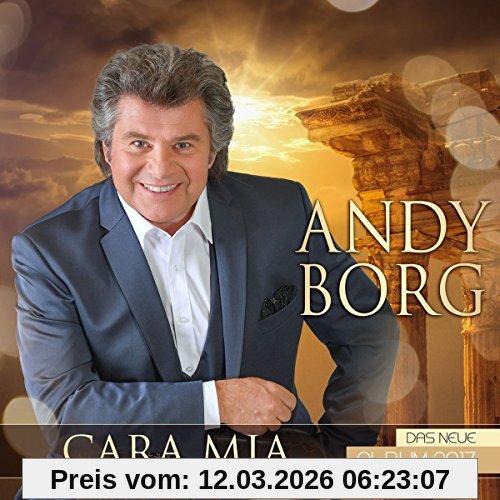 Andy Borg Cara Mia - Das Neue Album 2017