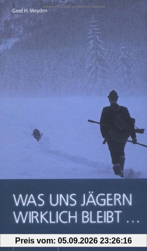 Was uns Jägern wirklich bleibt