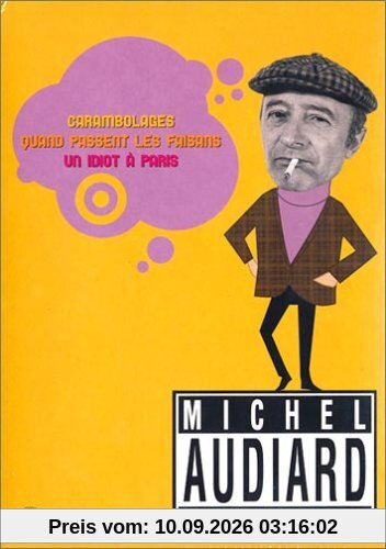 Michel Audiard, dialogues explicites : quand passent les faisans / un idiot a paris / Carambolages - Coffret 3 DVD [FR Import]