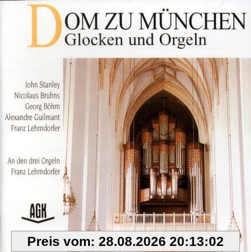 Dom zu München-Glocken und Orgeln