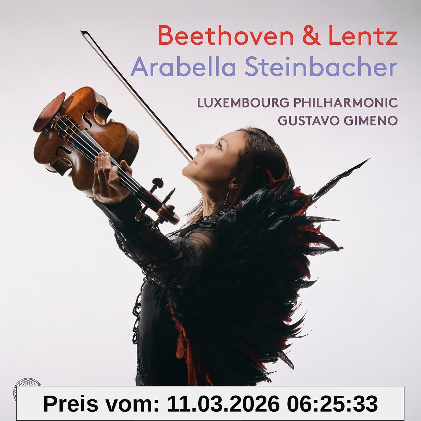 Arabella Steinbacher, Luxembourg Philharmonic, Gustavo Beethoven & Lentz