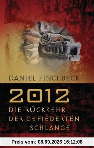 2012: Die Rückkehr der gefiederten Schlange
