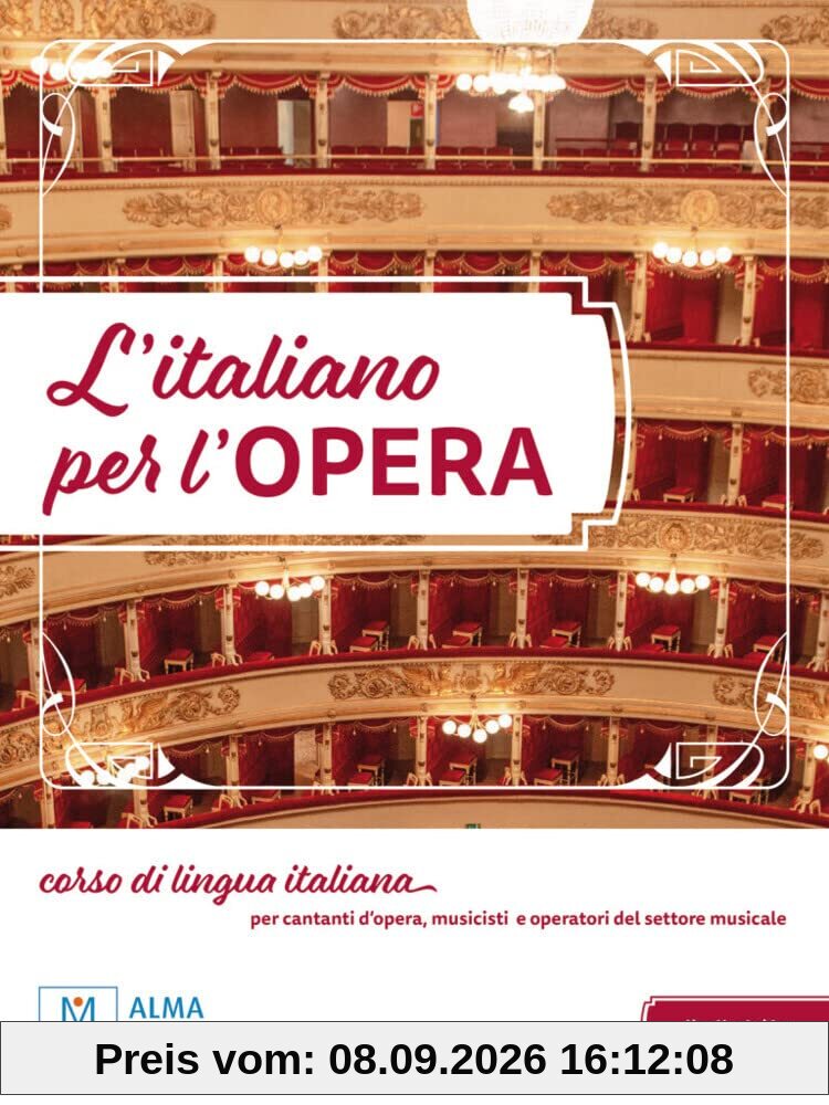 L’italiano per l’opera: corso di lingua italiana per cantanti d'opera, musicisti e operatori del settore musicale / Übungsbuch