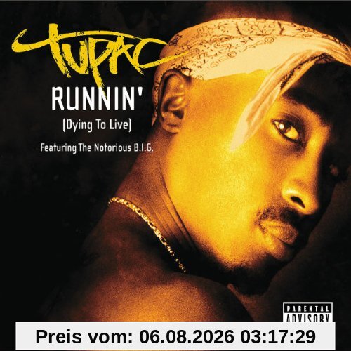 2 Pac Feat. The Notorious B. I. G. Runnin' (Dying To Live)