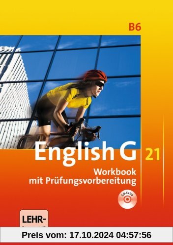 English G 21 - Ausgabe B: Band 6: 10. Schuljahr - Workbook mit CD-Extra (CD-ROM und CD auf einem Datenträger)