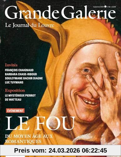 Grande Galerie, le journal du Louvre, n° 68. Le fou : du Moyen Age aux romantiques