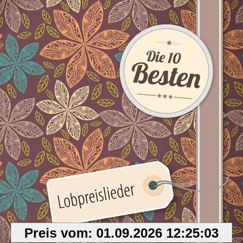 Die 10 Besten: Lobpreislieder