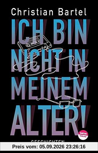 Ich bin nicht in meinem Alter: Geschichten