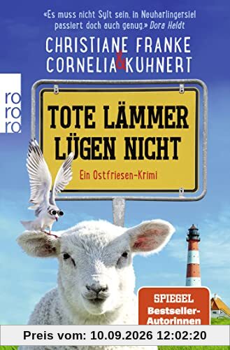 Tote Lämmer lügen nicht: Ein Ostfriesen-Krimi | «Zum Brüllen komisch, echter ostfriesischer Humor (nicht zu verwechseln mit platten Ostfriesenwitzen). ... Wolf (Henner, Rudi und Rosa, Band 10)