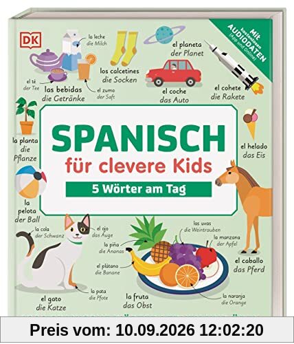 Spanisch für clevere Kids - 5 Wörter am Tag: 1000 spanische Wörter lernen und üben