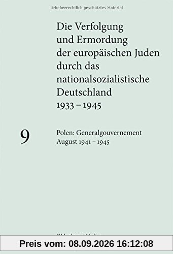 Die Verfolgung und Ermordung der europ. Juden durch das nationalsoz. Deutschland 1933-1945: Polen: Generalgouvernement August 1941 - 1945