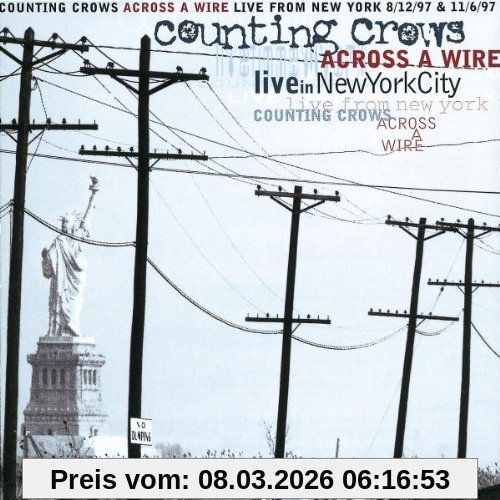 Counting Crows Across A Wire - Live From New York