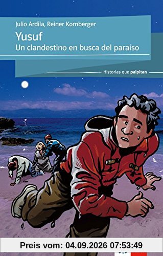 Yusuf: Un clandestino en busca del paraiso. Spanische Lektüre für das 3. und 4. Lernjahr (Historias que palpitan)