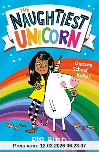 Pip Bird The Naughtiest Unicorn (The Naughtiest Unicorn Series)