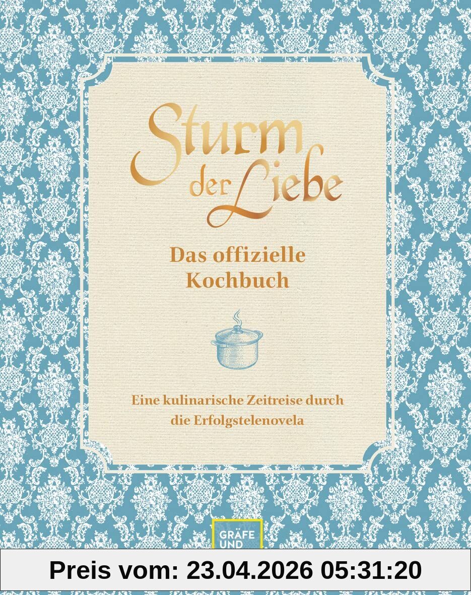Das offizielle Sturm der Liebe-Kochbuch