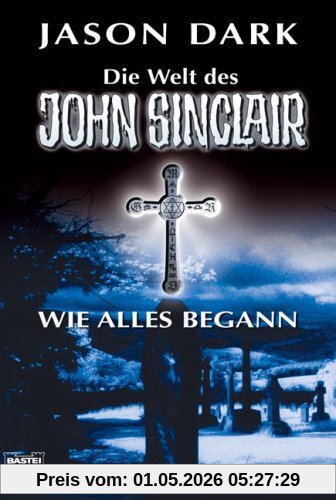 Wie alles begann: Die Welt des John Sinclair