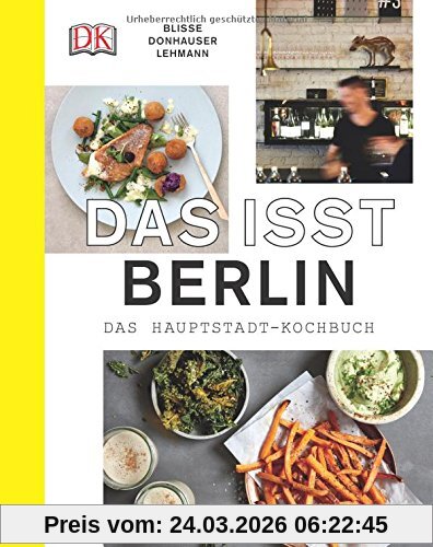 Das isst Berlin: Das Hauptstadt-Kochbuch
