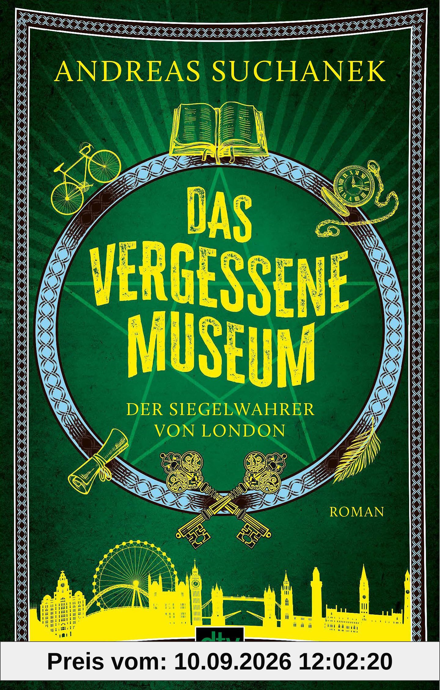 Das vergessene Museum: Der Siegelwahrer von London - Roman | Der neue große Urban-Fantasy-Roman vom vielfach ausgezeichneten Autor | Perfekt für Fans von Ben Aaronovitch und Benedict Jacka