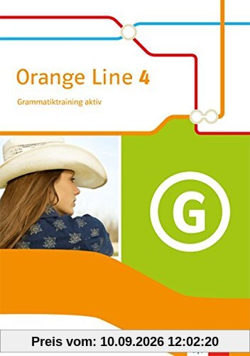 Orange Line / Ausgabe 2014: Orange Line / Grammatiktraining aktiv 4: Ausgabe 2014