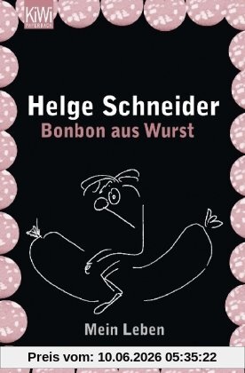 Bonbon aus Wurst: Mein Leben