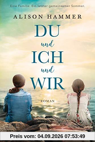 DU und ICH und WIR: Roman