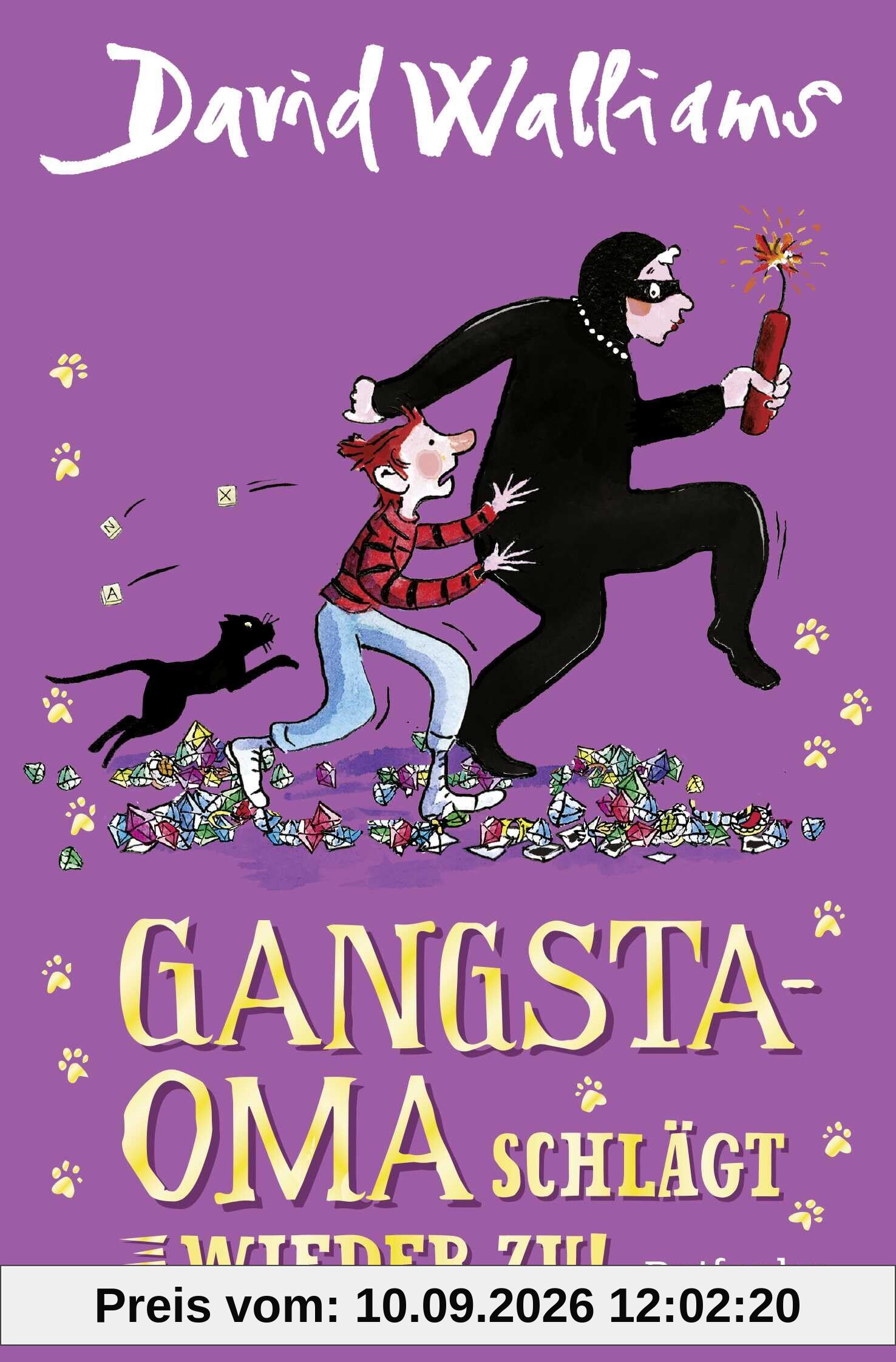 Gangsta-Oma schlägt wieder zu!: Eine irrwitzige Abenteuergeschichte von der Gangsta-Oma für Kinder ab 9 Jahren