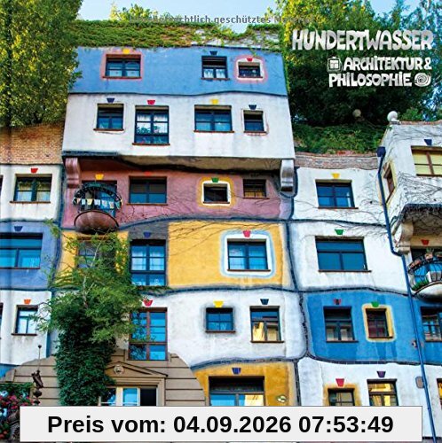 Hundertwasser Architektur & Philosophie - Hundertwasser-Haus