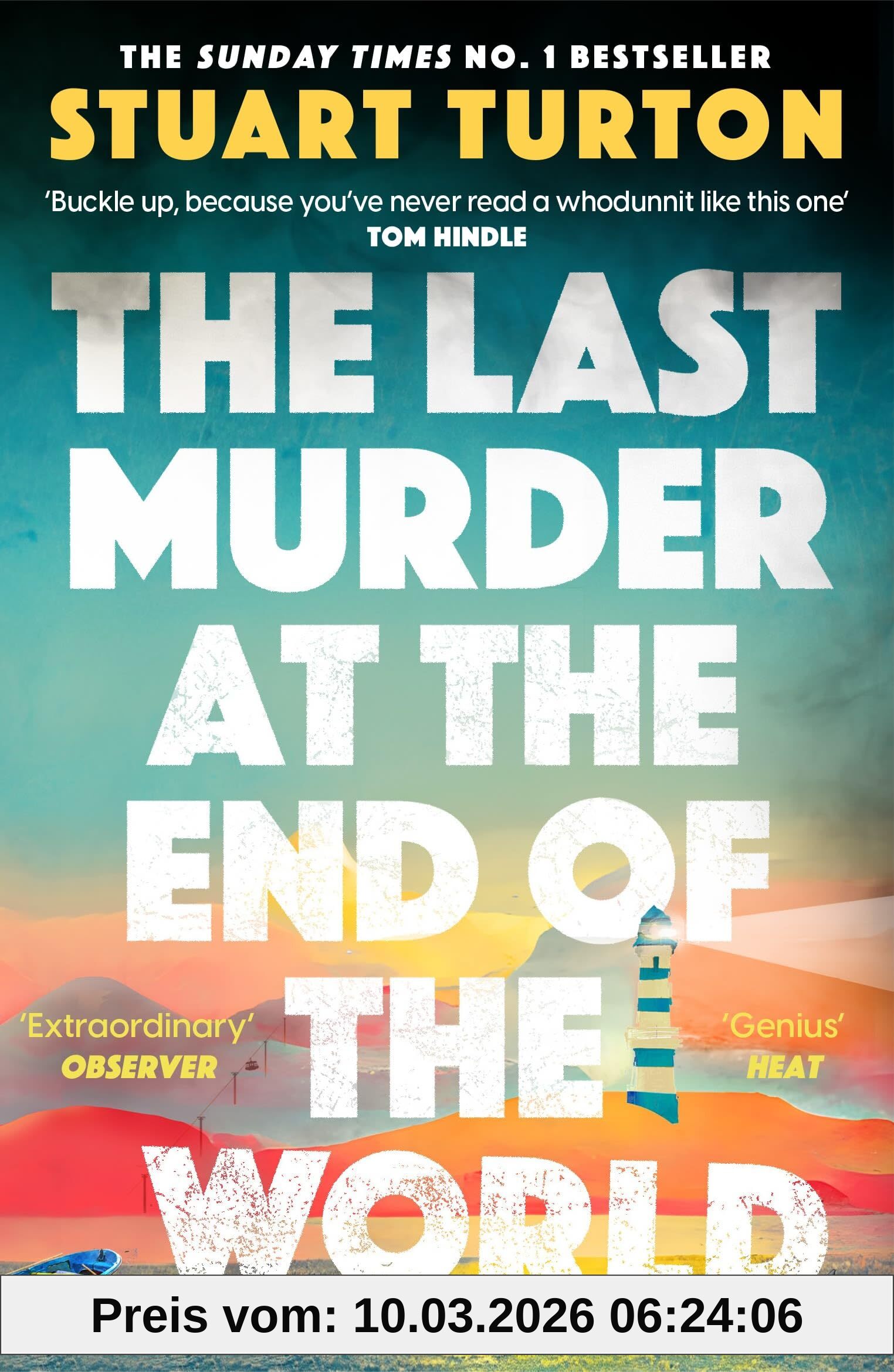 Stuart Turton The Last Murder At The End Of The World, The Number One Sunday Times Bestseller