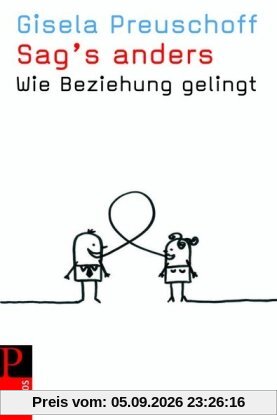 Sag's anders: Wie Beziehung gelingt