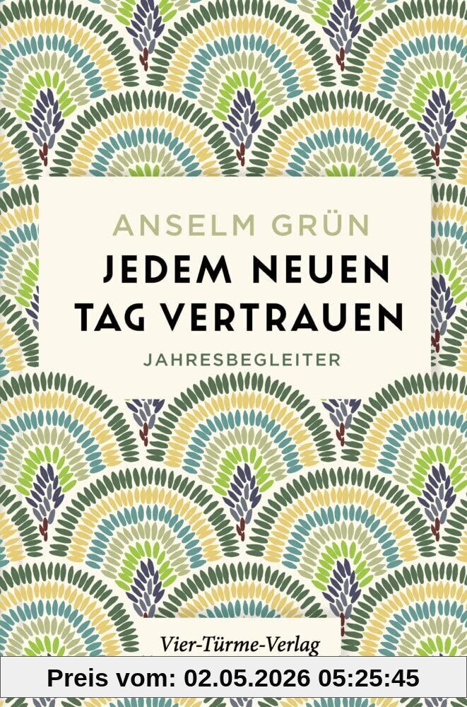 Jedem neuen Tag vertrauen