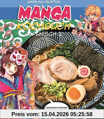 Manga Kochbuch Japanisch 2: Japanisch kochen leicht gemacht