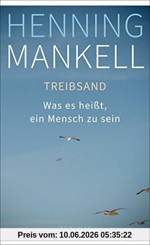Treibsand: Was es heißt, ein Mensch zu sein