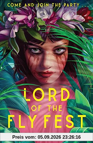 Lord of the Fly Fest: Fyre Fest meets Lord of the Flies in this brilliantly dark YA thriller comedy, new for 2022!