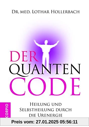 Der Quantencode: Heilung und Selbstheilung durch die Urenergie