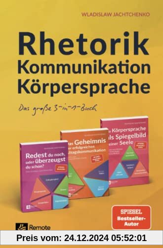 Rhetorik Kommunikation Körpersprache: Das große 3-in-1-Buch