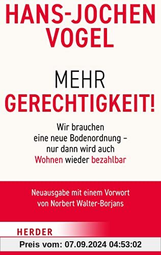 Mehr Gerechtigkeit!: Wir brauchen eine neue Bodenordnung – nur dann wird auch Wohnen wieder bezahlbar