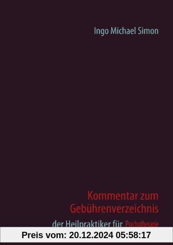 Kommentar zum Gebührenverzeichnis der Heilpraktiker für Psychotherapie