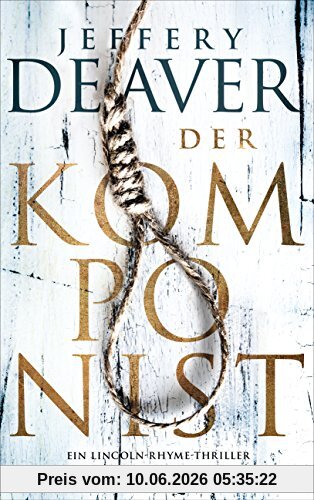 Der Komponist: Ein Lincoln-Rhyme-Thriller