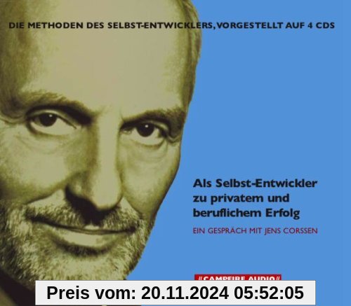 Als Selbst-Entwickler zu privatem und beruflichem Erfolg. 4 CDs