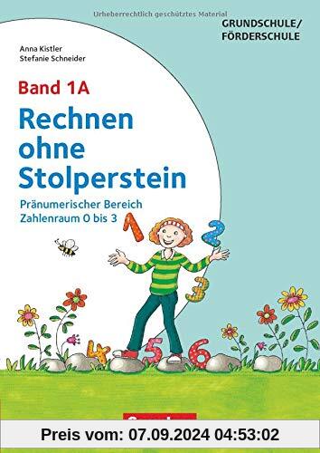 Rechnen ohne Stolperstein: Band 1A - Pränumerischer Bereich, Zahlenraum 0 bis 3 - Neubearbeitung: Arbeitsheft/Fördermate