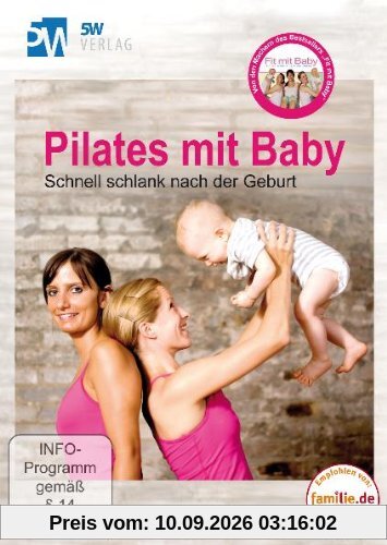 Pilates mit Baby - Schnell schlank nach der Geburt (Rückbildungsgymnastik mit Baby) --- empfohlen von familie.de ---