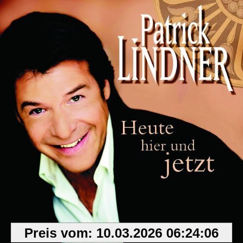 Patrick Lindner Heute Hier Und Jetzt