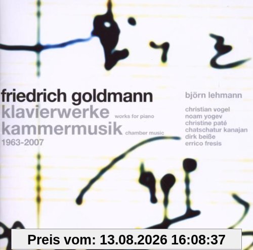 Friedrich Goldmann: Klavierwerke, Kammermusik