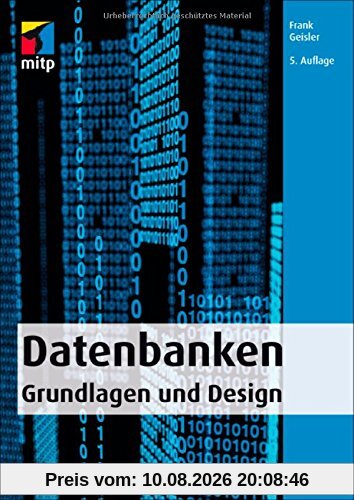 Frank Geisler Datenbanken, Grundlagen Und Design (mitp Professional)