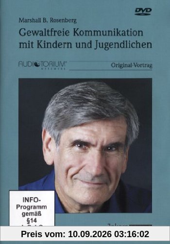 Gewaltfreie Kommunikation mit Kindern und Jugendlichen - Marshall B. Rosenberg [2 DVDs]