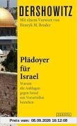 Plädoyer für Israel. Warum die Anklagen gegen Israel aus Vorurteilen bestehen
