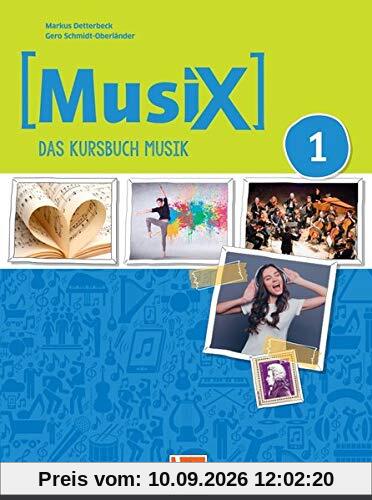 MusiX 1. Schülerband. Neuausgabe 2019: Das Kursbuch Musik. Klasse 5/6 (MusiX. Neuausgabe 2019)