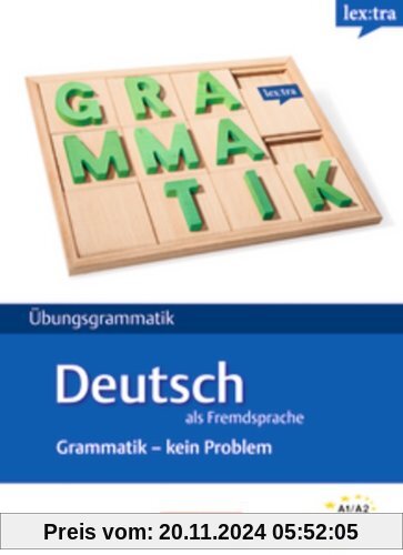 Lextra - Deutsch als Fremdsprache - Grammatik - Kein Problem: A1-A2 - Übungsbuch: Europäischer Referenzrahmen: A1-A2